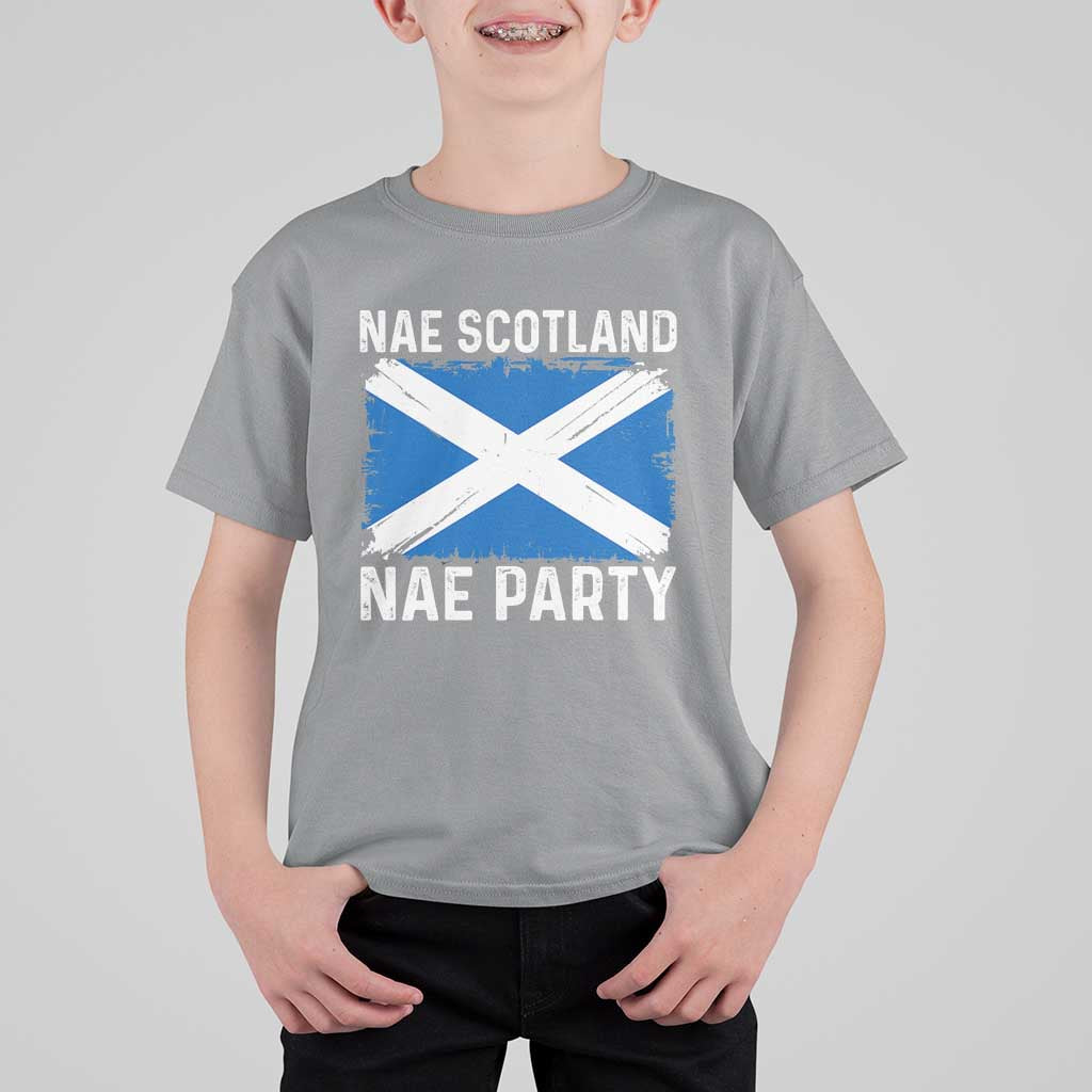 Nae Scotland Nae Party Saltire Flag T Shirt For Kid Vintage Scottish Accent Soccer Fans Football Tournament