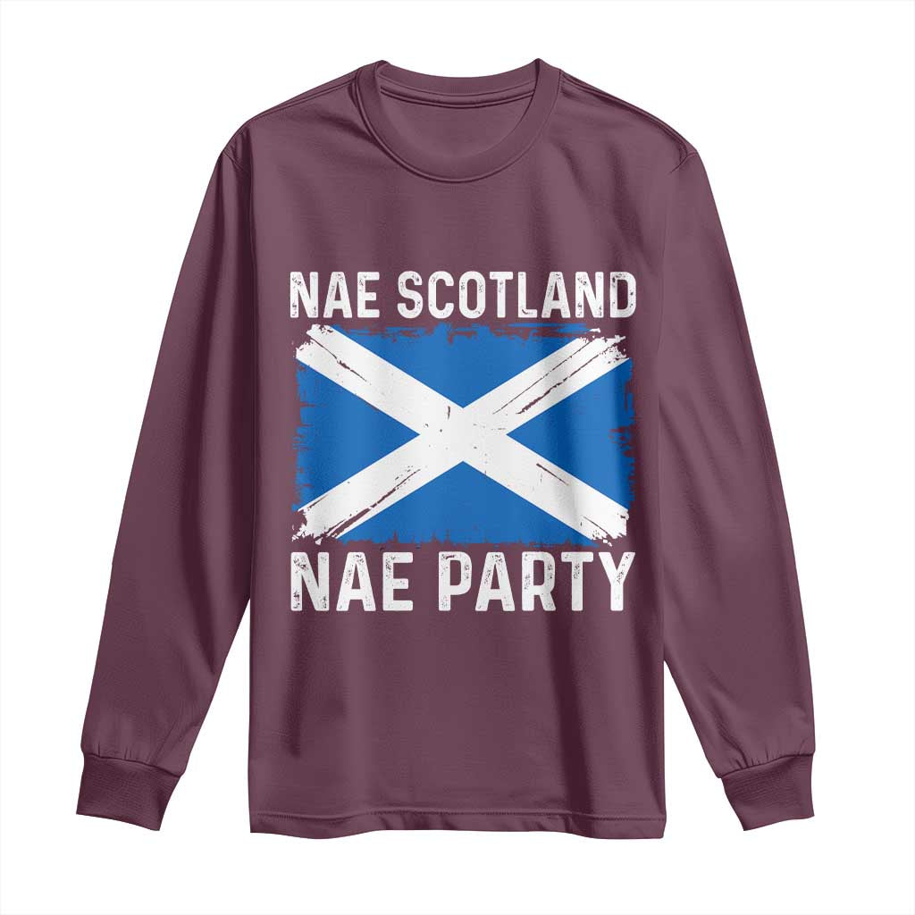 Nae Scotland Nae Party Saltire Flag Long Sleeve Shirt Vintage Scottish Accent Soccer Fans Football Tournament