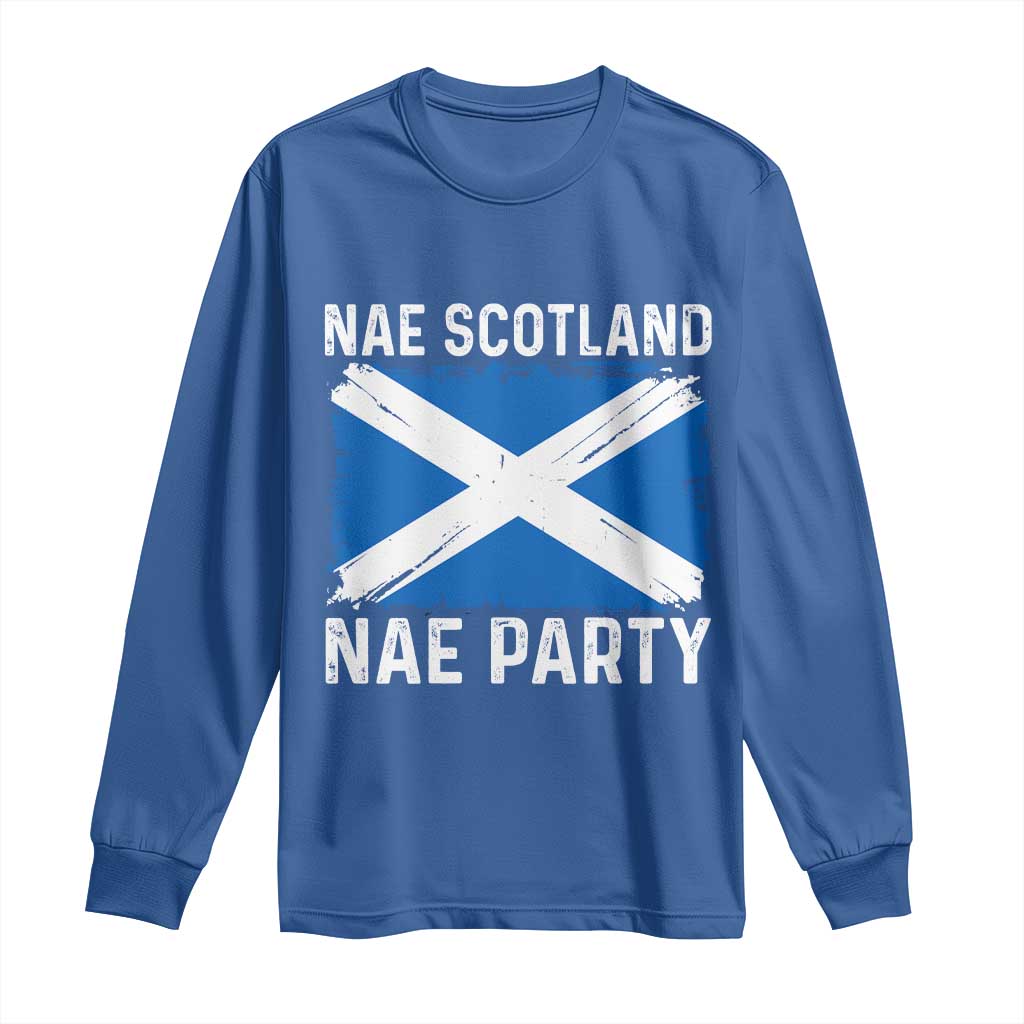 Nae Scotland Nae Party Saltire Flag Long Sleeve Shirt Vintage Scottish Accent Soccer Fans Football Tournament