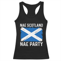 Nae Scotland Nae Party Saltire Flag Racerback Tank Top Vintage Scottish Accent Soccer Fans Football Tournament