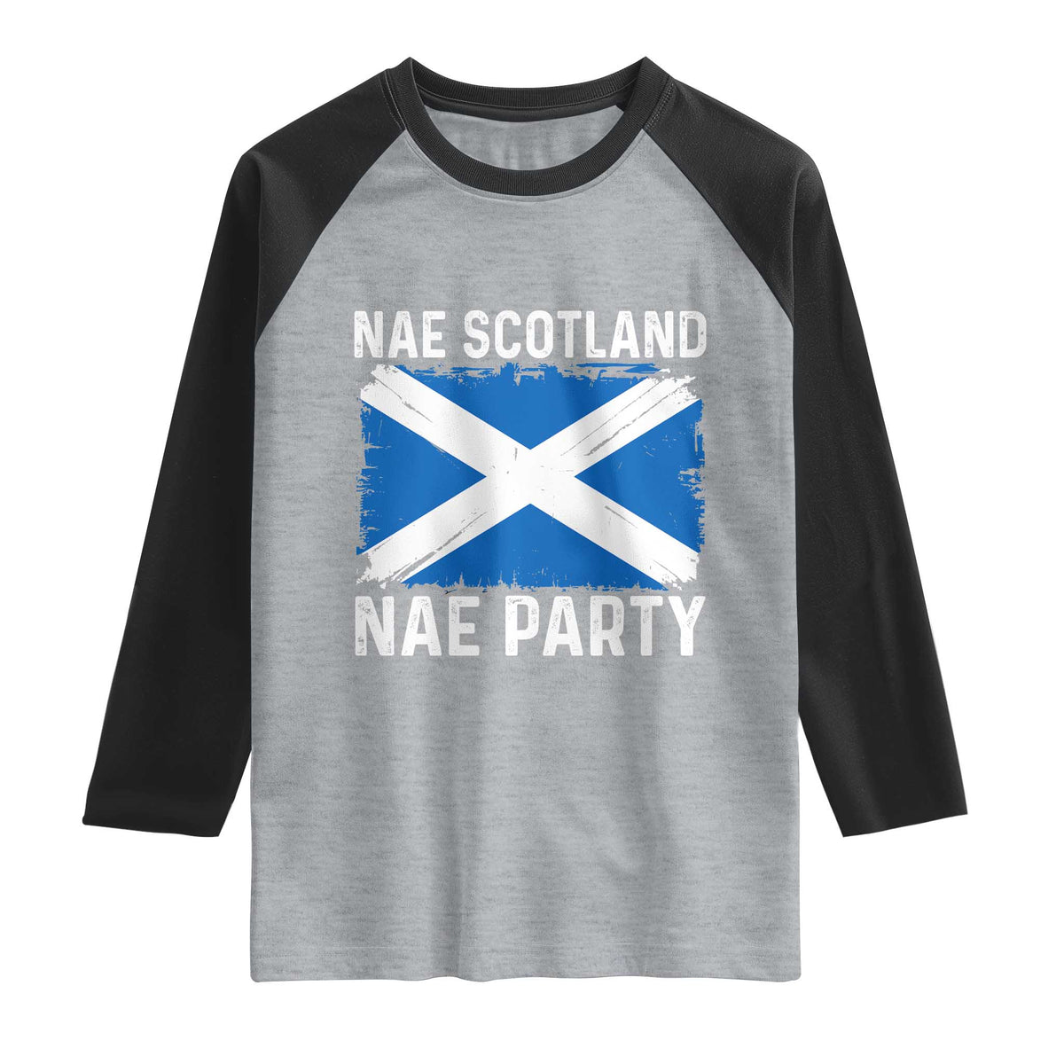 Nae Scotland Nae Party Saltire Flag Raglan Shirt Vintage Scottish Accent Soccer Fans Football Tournament