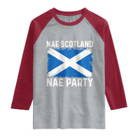 Nae Scotland Nae Party Saltire Flag Raglan Shirt Vintage Scottish Accent Soccer Fans Football Tournament