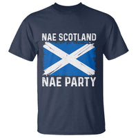 Nae Scotland Nae Party Saltire Flag T Shirt Vintage Scottish Accent Soccer Fans Football Tournament
