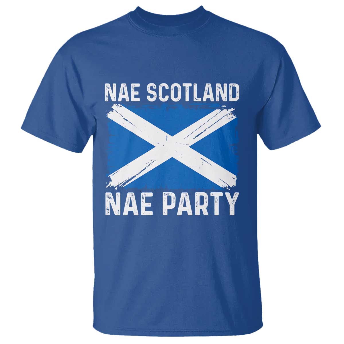 Nae Scotland Nae Party Saltire Flag T Shirt Vintage Scottish Accent Soccer Fans Football Tournament