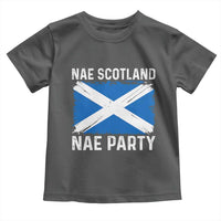 Nae Scotland Nae Party Saltire Flag Toddler T Shirt Vintage Scottish Accent Soccer Fans Football Tournament