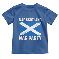 Nae Scotland Nae Party Saltire Flag Toddler T Shirt Vintage Scottish Accent Soccer Fans Football Tournament