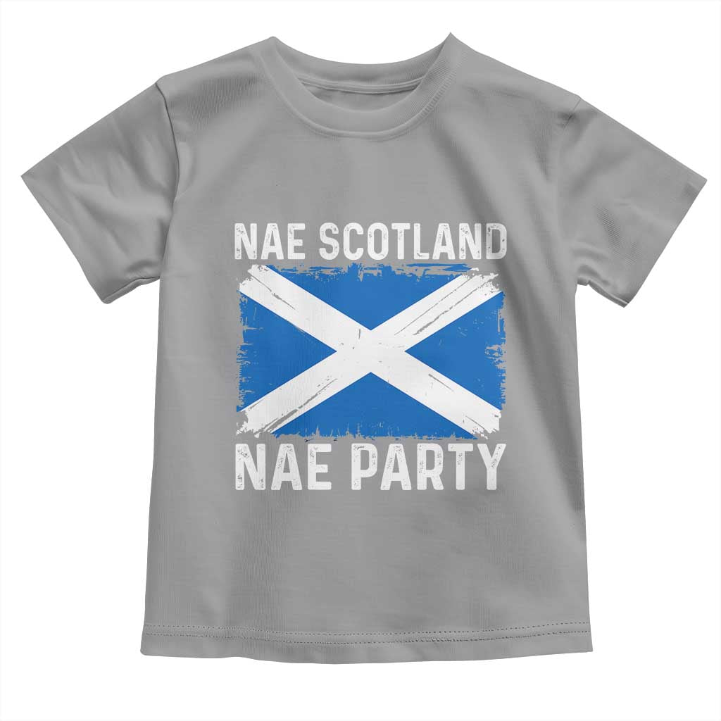 Nae Scotland Nae Party Saltire Flag Toddler T Shirt Vintage Scottish Accent Soccer Fans Football Tournament