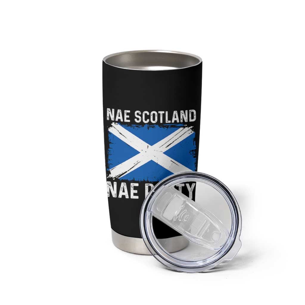 Nae Scotland Nae Party Saltire Flag Tumbler Cup Vintage Scottish Accent Soccer Fans Football Tournament