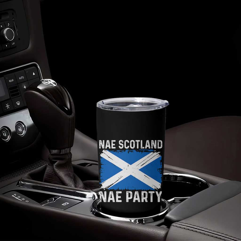 Nae Scotland Nae Party Saltire Flag Tumbler Cup Vintage Scottish Accent Soccer Fans Football Tournament