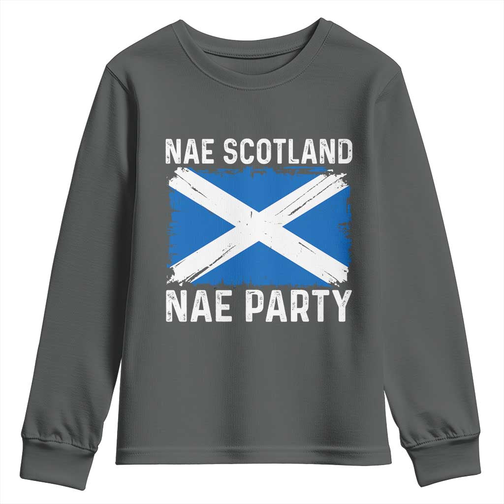 Nae Scotland Nae Party Saltire Flag Youth Sweatshirt Vintage Scottish Accent Soccer Fans Football Tournament