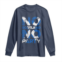 No Scotland No Party Saltire Flag Long Sleeve Shirt Football Fans Soccer Tournament Sports Lover