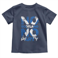 No Scotland No Party Saltire Flag Toddler T Shirt Football Fans Soccer Tournament Sports Lover