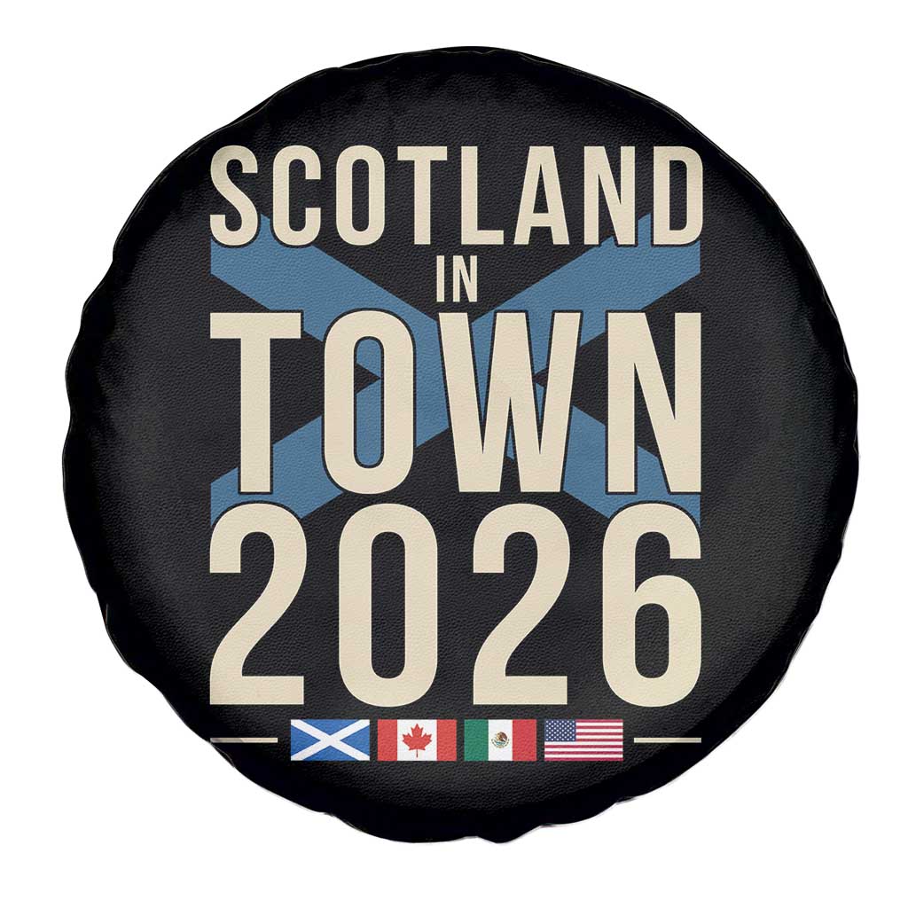 Scotland in Town 2026 Football Fans Spare Tire Cover Soccer Tournament North American Sports Lovers