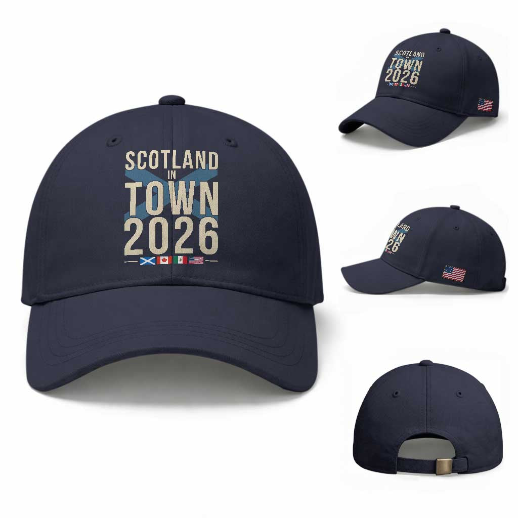 Scotland in Town 2026 Football Fans Baseball Cap Soccer Tournament North American Sports Lovers
