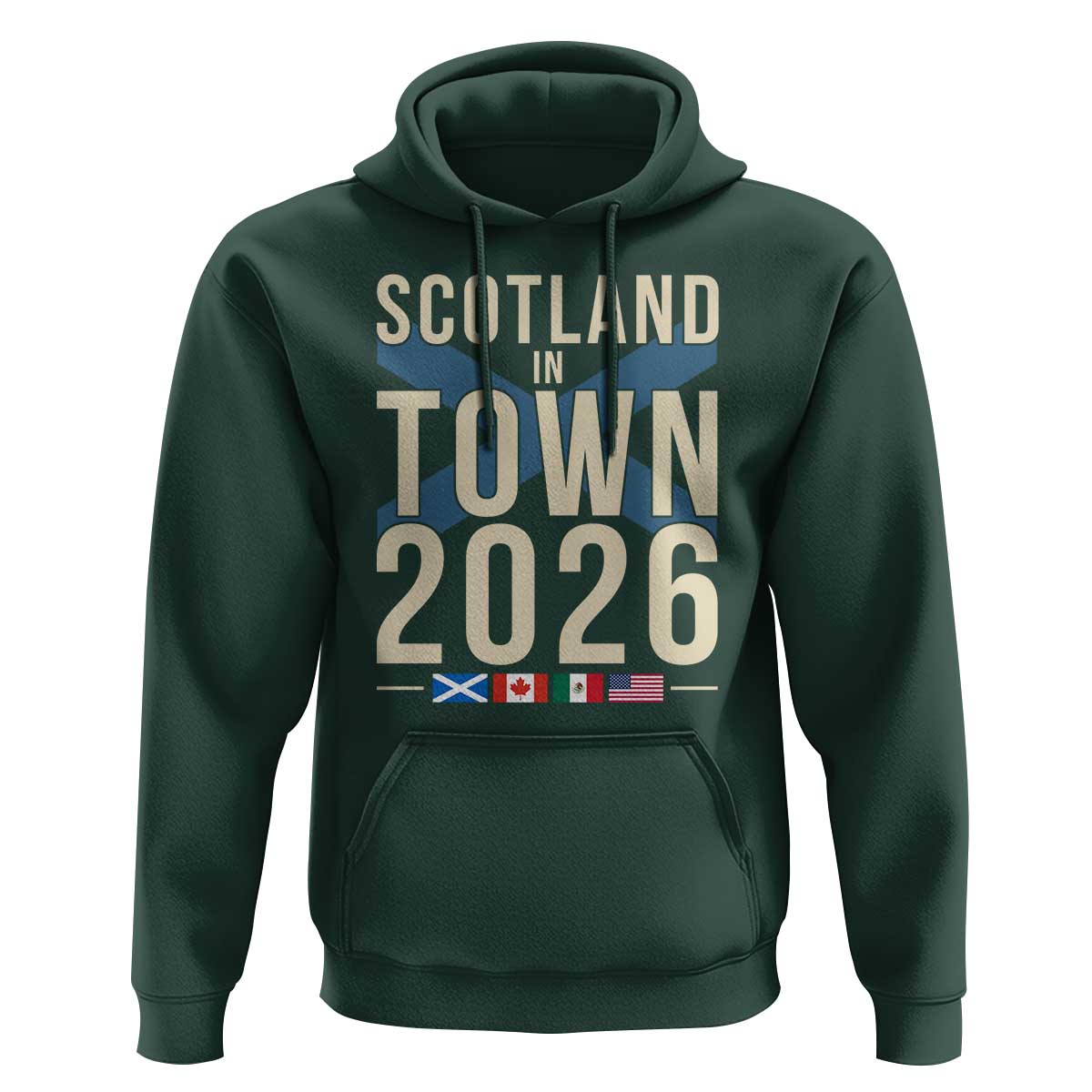 Scotland in Town 2026 Football Fans Hoodie Soccer Tournament North American Sports Lovers