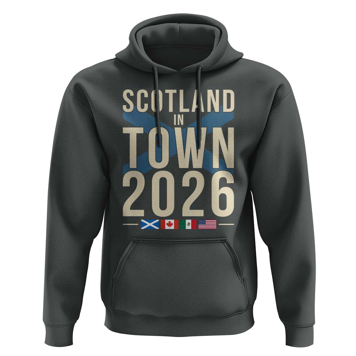 Scotland in Town 2026 Football Fans Hoodie Soccer Tournament North American Sports Lovers