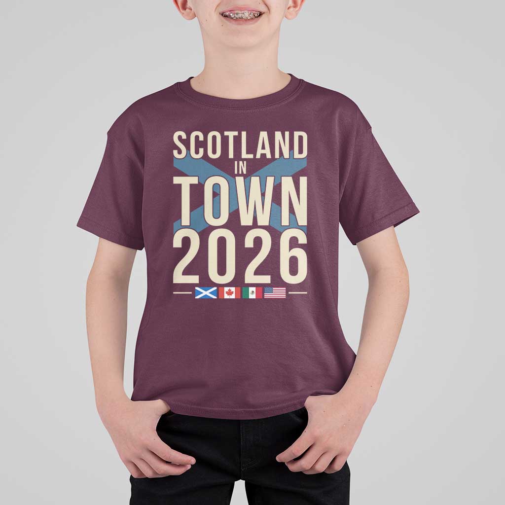 Scotland in Town 2026 Football Fans T Shirt For Kid Soccer Tournament North American Sports Lovers