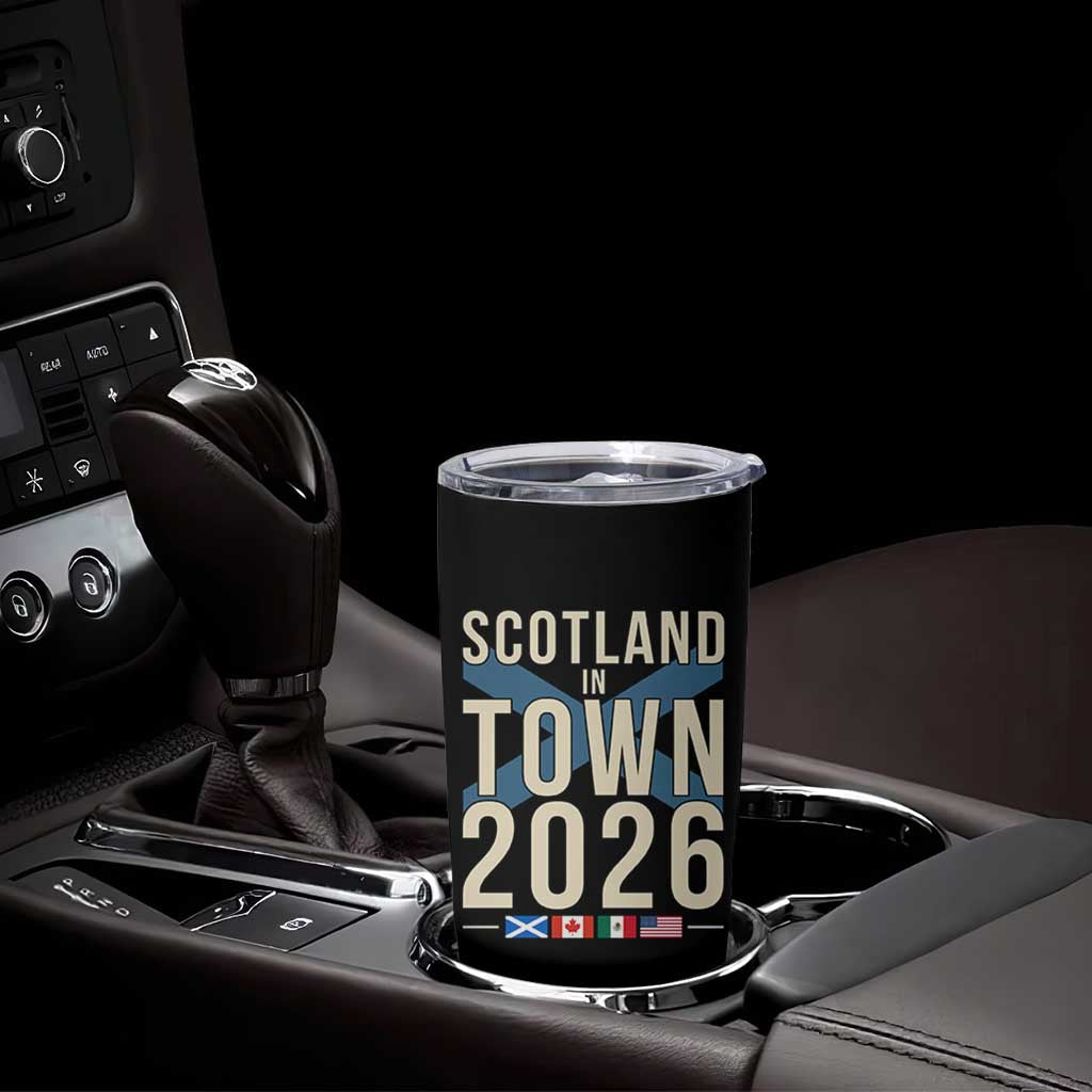 Scotland in Town 2026 Football Fans Tumbler Cup Soccer Tournament North American Sports Lovers