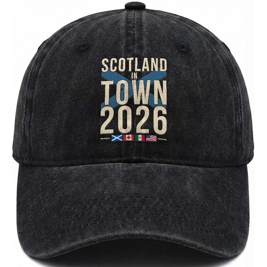 Scotland in Town 2026 Football Fans Washed Cotton Baseball Cap Soccer Tournament North American Sports Lovers