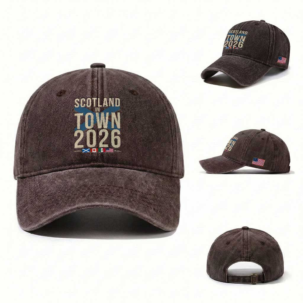 Scotland in Town 2026 Football Fans Washed Cotton Baseball Cap Soccer Tournament North American Sports Lovers