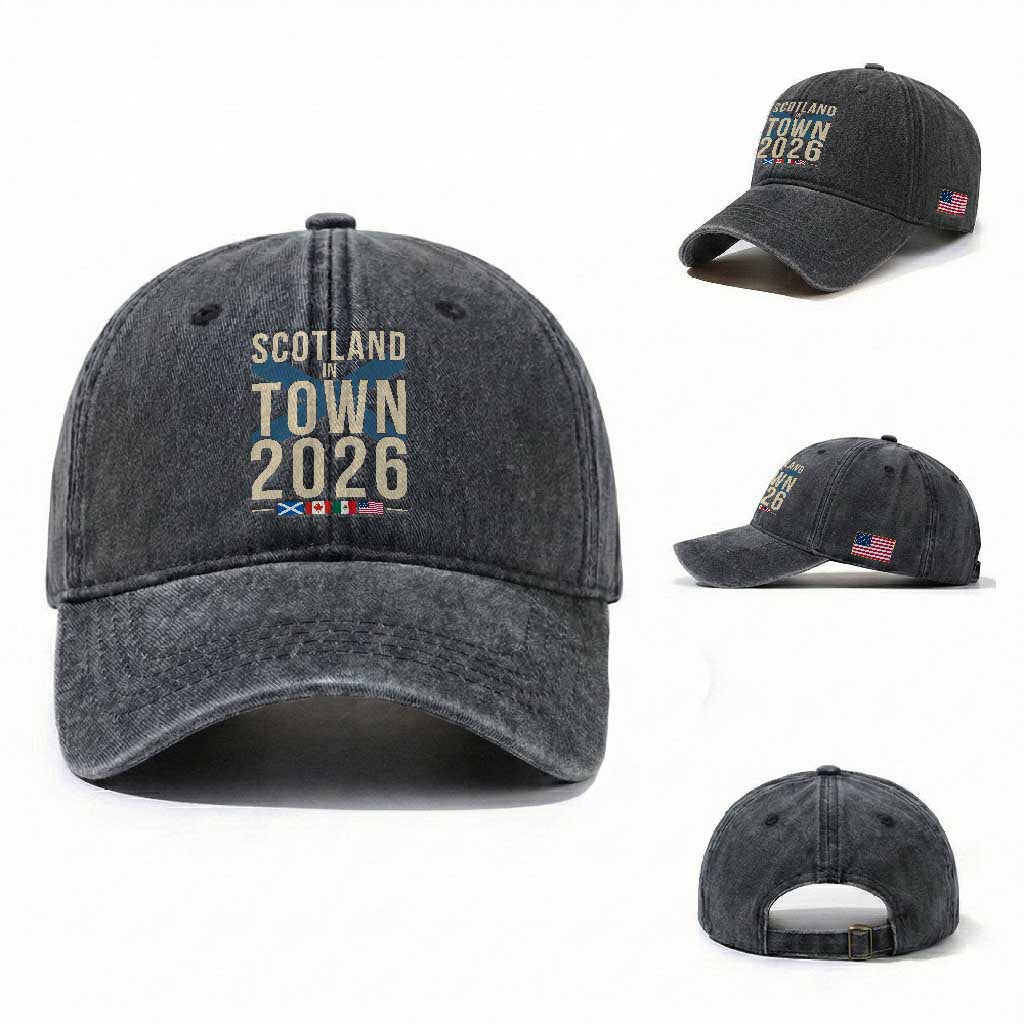 Scotland in Town 2026 Football Fans Washed Cotton Baseball Cap Soccer Tournament North American Sports Lovers