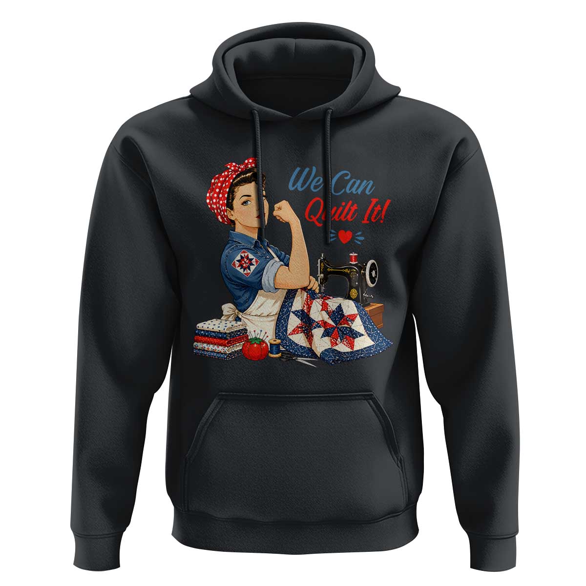 Funny Rosie We Can Quilt It Hoodie Quilting Sewing Crafty Joke