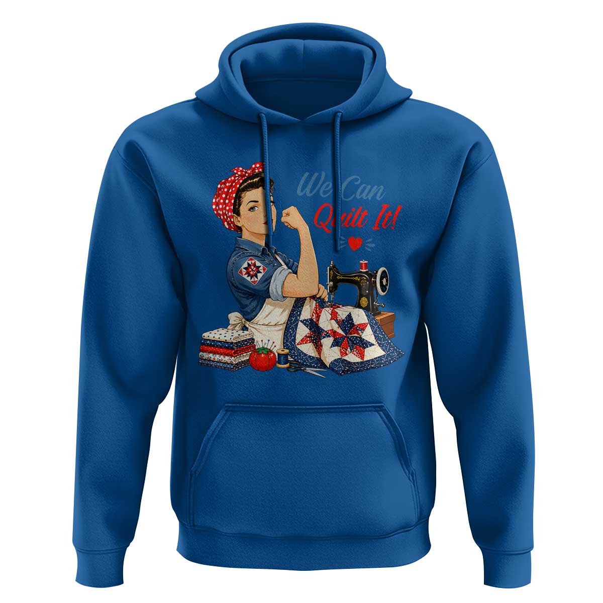 Funny Rosie We Can Quilt It Hoodie Quilting Sewing Crafty Joke