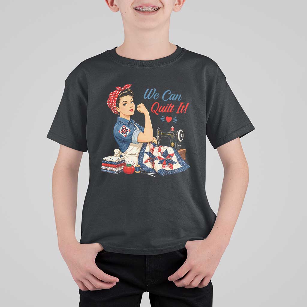 Funny Rosie We Can Quilt It T Shirt For Kid Quilting Sewing Crafty Joke
