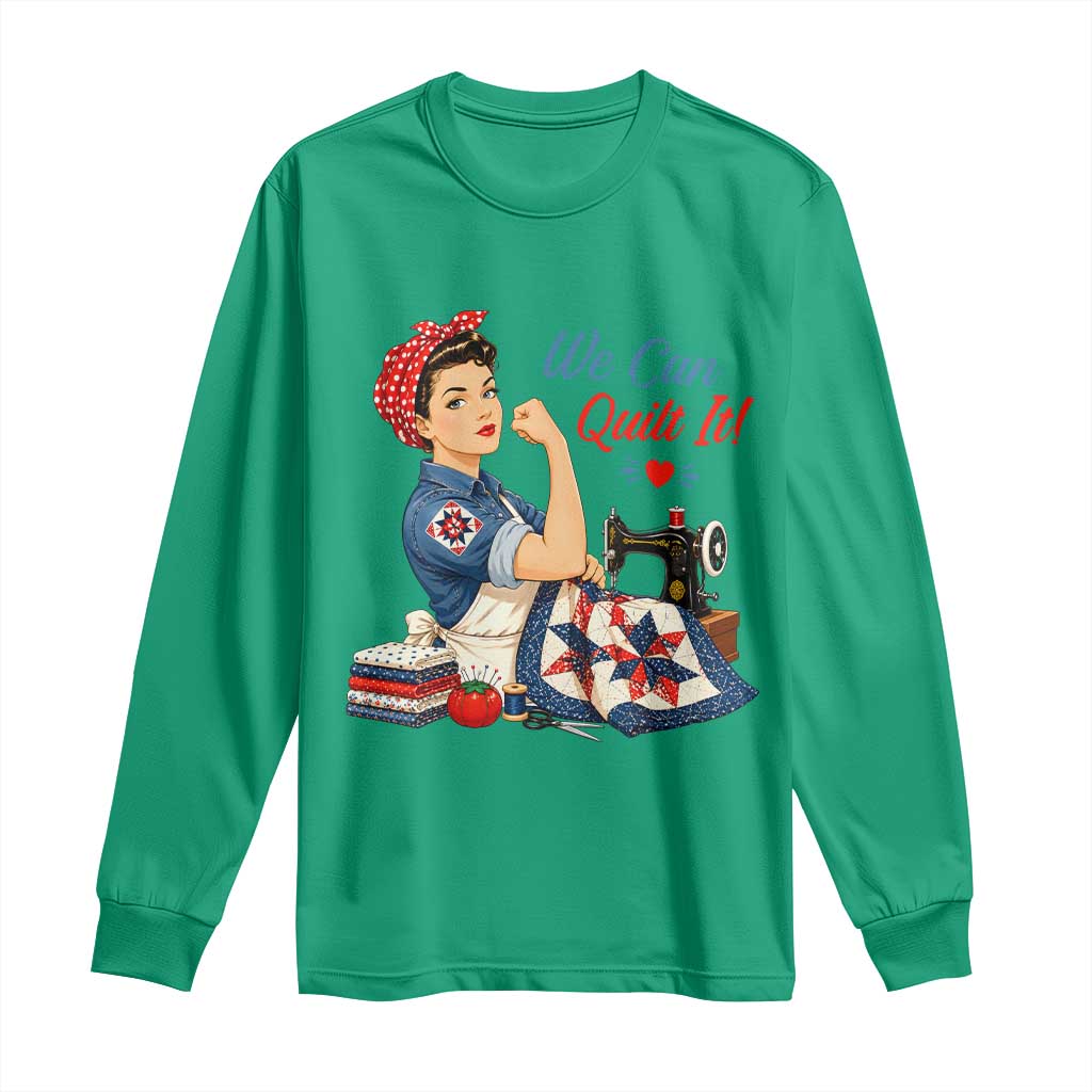 Funny Rosie We Can Quilt It Long Sleeve Shirt Quilting Sewing Crafty Joke