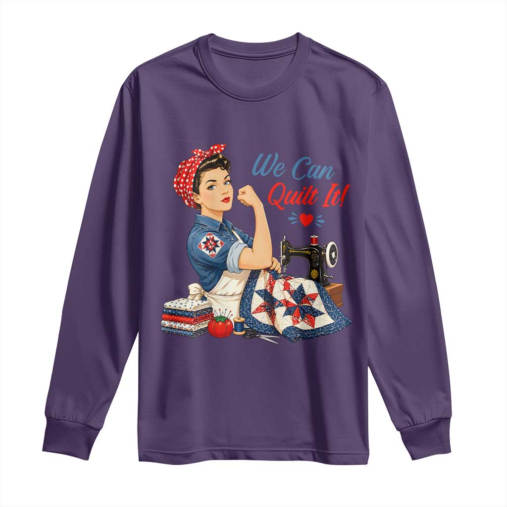 Funny Rosie We Can Quilt It Long Sleeve Shirt Quilting Sewing Crafty Joke