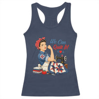 Funny Rosie We Can Quilt It Racerback Tank Top Quilting Sewing Crafty Joke