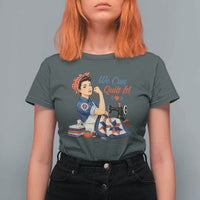 Funny Rosie We Can Quilt It T Shirt For Women Quilting Sewing Crafty Joke