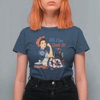 Funny Rosie We Can Quilt It T Shirt For Women Quilting Sewing Crafty Joke