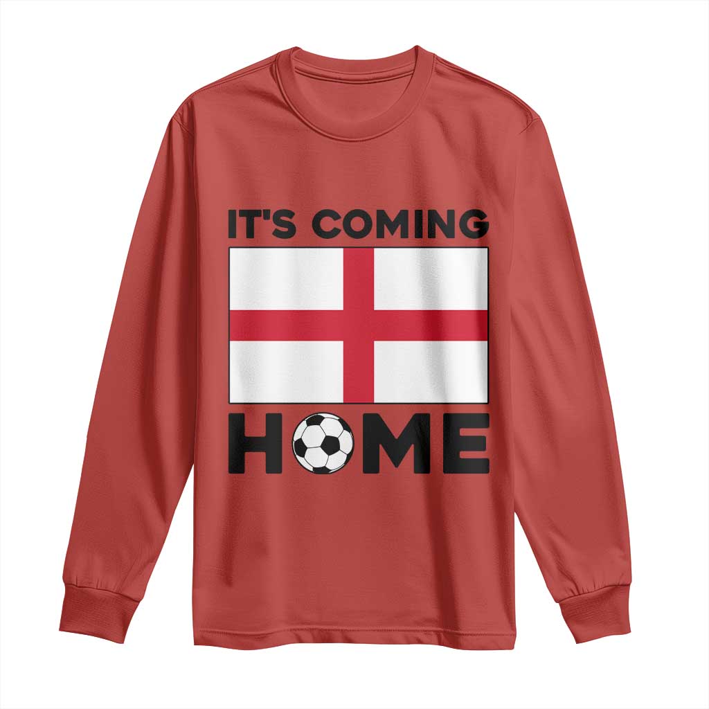 It is Coming Home England Football Flag Long Sleeve Shirt Patriotic Soccer Fans St Georges Cross Heritage Pride