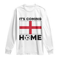 It is Coming Home England Football Flag Long Sleeve Shirt Patriotic Soccer Fans St Georges Cross Heritage Pride