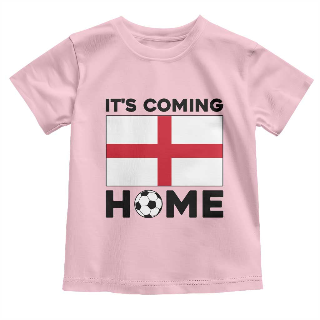 It is Coming Home England Football Flag Toddler T Shirt Patriotic Soccer Fans St Georges Cross Heritage Pride