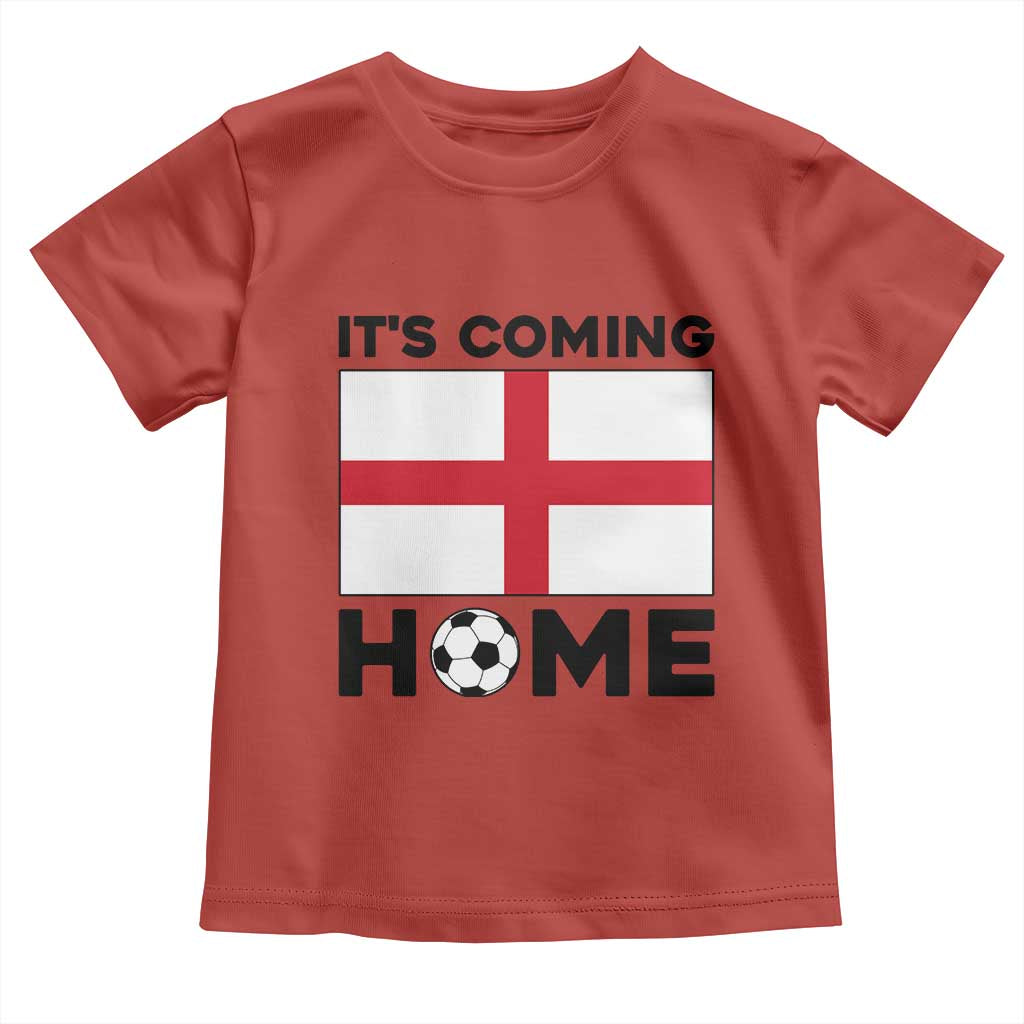 It is Coming Home England Football Flag Toddler T Shirt Patriotic Soccer Fans St Georges Cross Heritage Pride