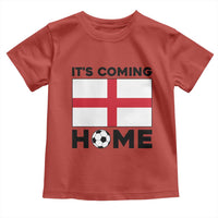 It is Coming Home England Football Flag Toddler T Shirt Patriotic Soccer Fans St Georges Cross Heritage Pride