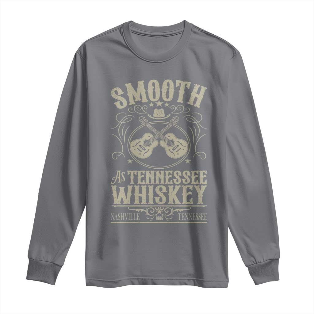 Smooth As Tennessee Whiskey Long Sleeve Shirt Country Music Guitar Drinking Addict