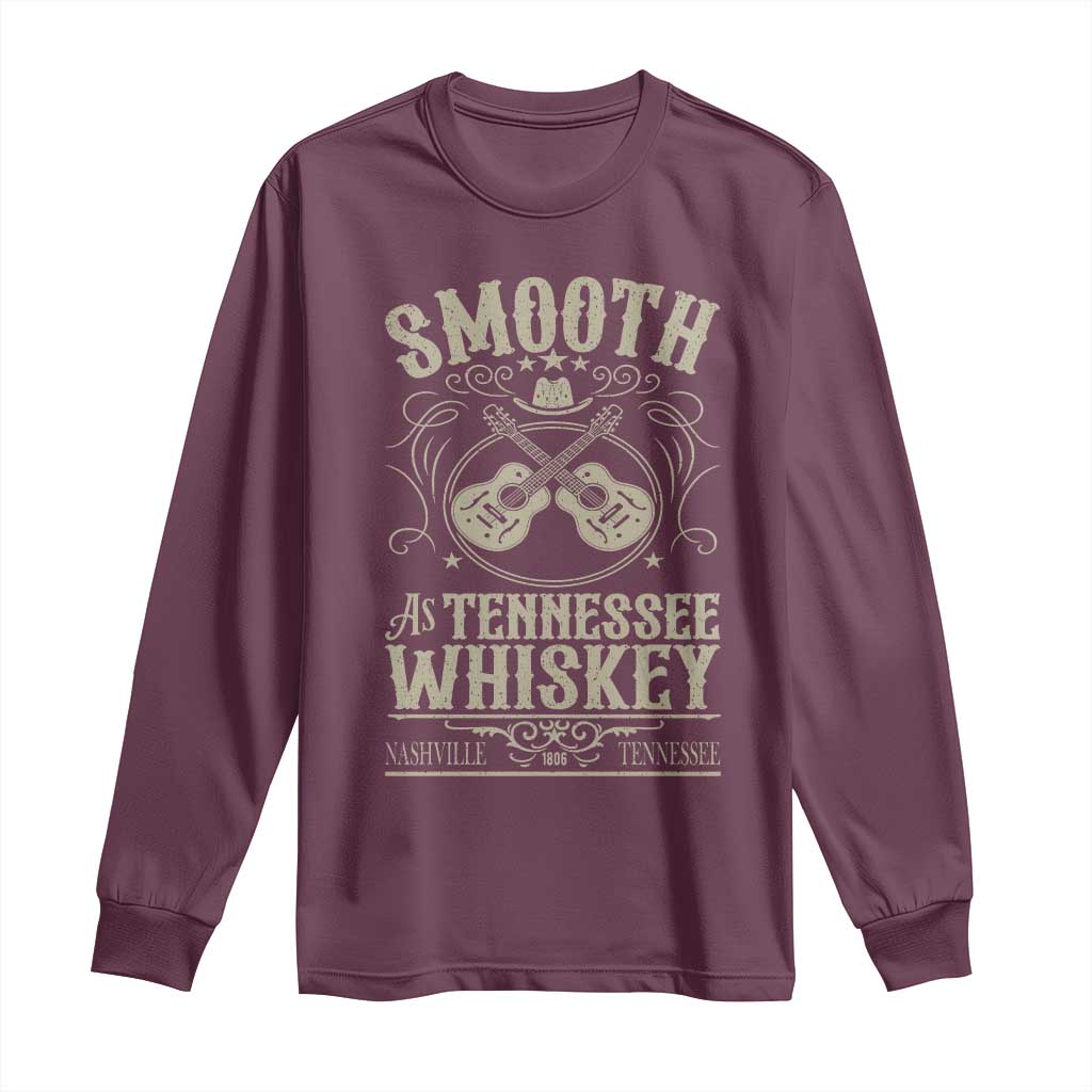 Smooth As Tennessee Whiskey Long Sleeve Shirt Country Music Guitar Drinking Addict