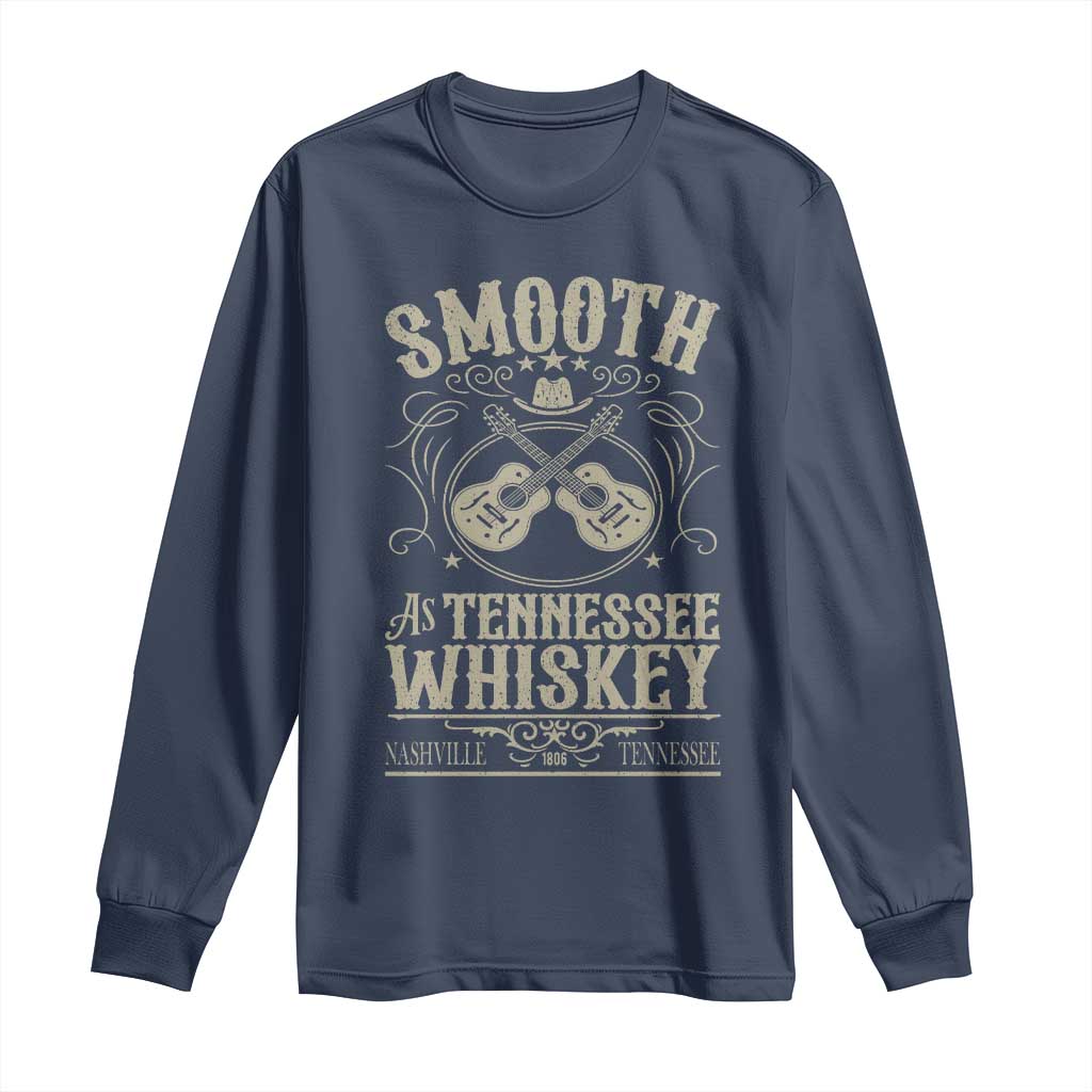 Smooth As Tennessee Whiskey Long Sleeve Shirt Country Music Guitar Drinking Addict