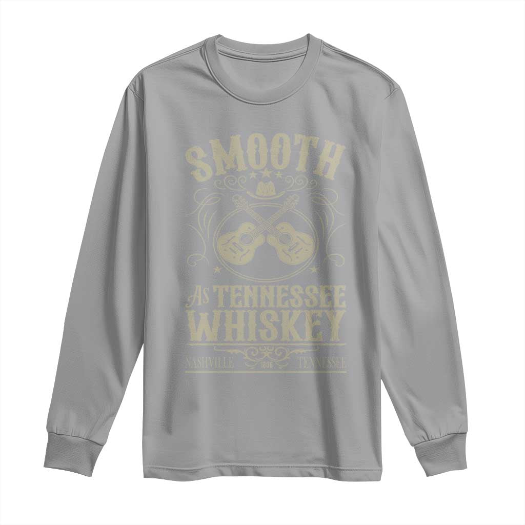 Smooth As Tennessee Whiskey Long Sleeve Shirt Country Music Guitar Drinking Addict