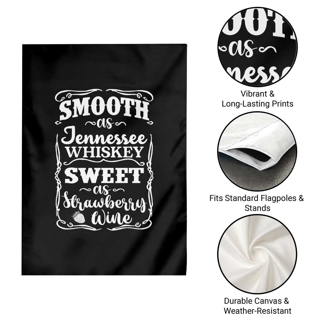 Smooth As Tennessee Whiskey Garden Flag Sweet As Strawberry Wine Country Love