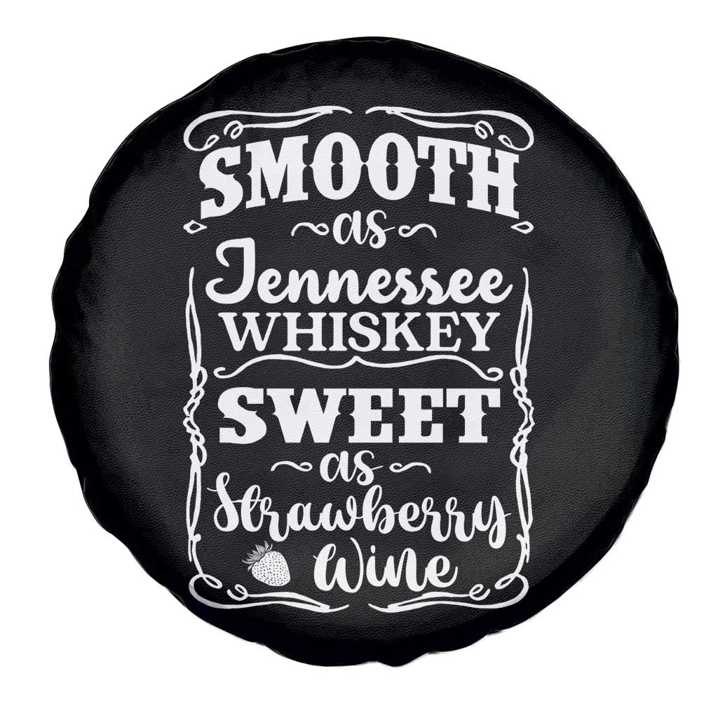Smooth As Tennessee Whiskey Spare Tire Cover Sweet As Strawberry Wine Country Love