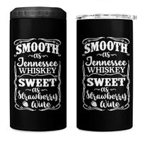 Smooth As Tennessee Whiskey 4 in 1 Can Cooler Tumbler Sweet As Strawberry Wine Country Love