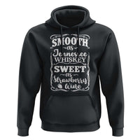 Smooth As Tennessee Whiskey Hoodie Sweet As Strawberry Wine Country Love