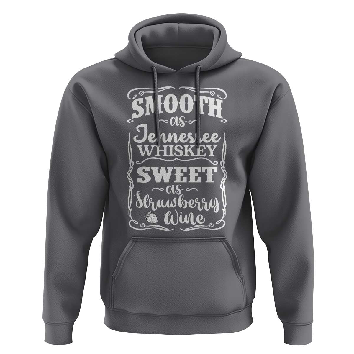Smooth As Tennessee Whiskey Hoodie Sweet As Strawberry Wine Country Love