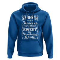 Smooth As Tennessee Whiskey Hoodie Sweet As Strawberry Wine Country Love