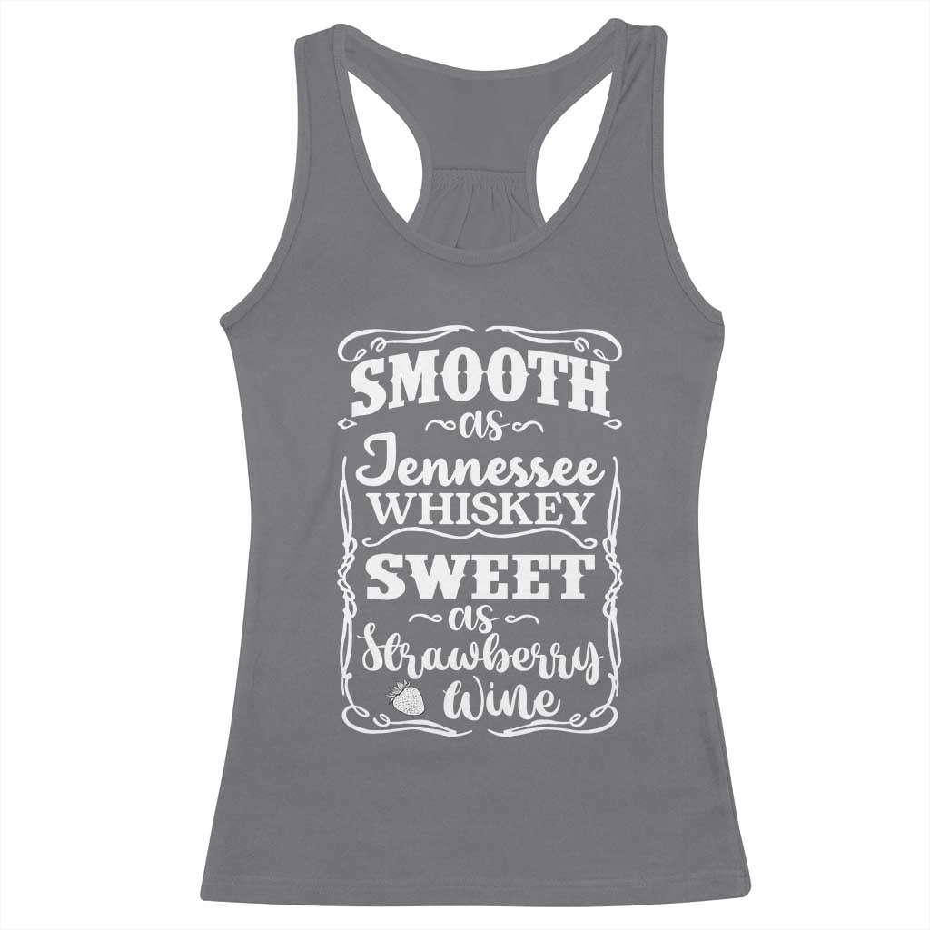Smooth As Tennessee Whiskey Racerback Tank Top Sweet As Strawberry Wine Country Love