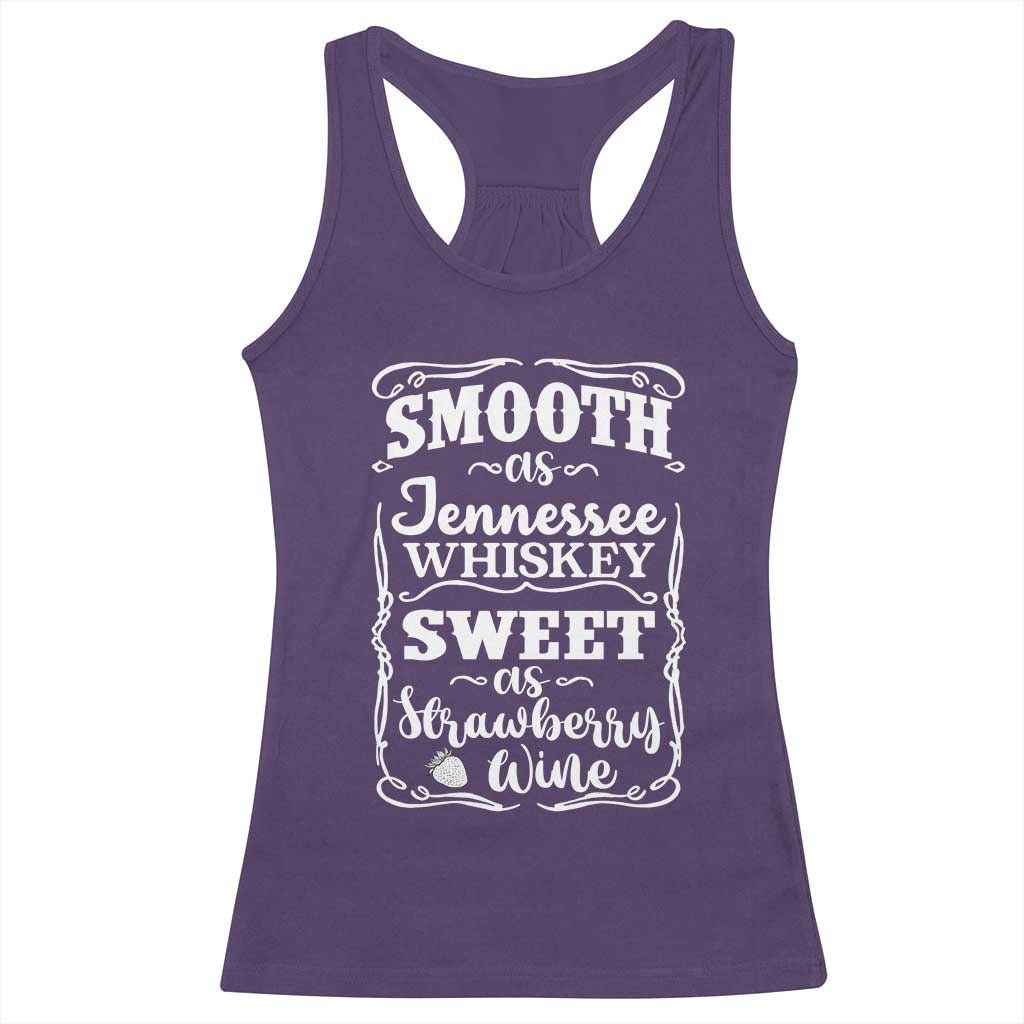 Smooth As Tennessee Whiskey Racerback Tank Top Sweet As Strawberry Wine Country Love